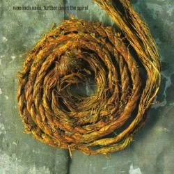 Nine Inch Nails : Further Down the Spiral